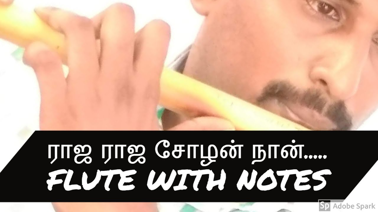 TAMIL SONGS FLUTE NOTESRAAJA RAAJA CHOZHAN NAANNAVEEN JOSWAராஜ
