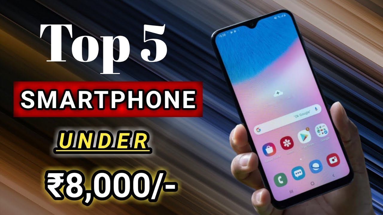 Top 5 Best PHONES Under 8000 in May 2020 Best Smartphone Under 8000