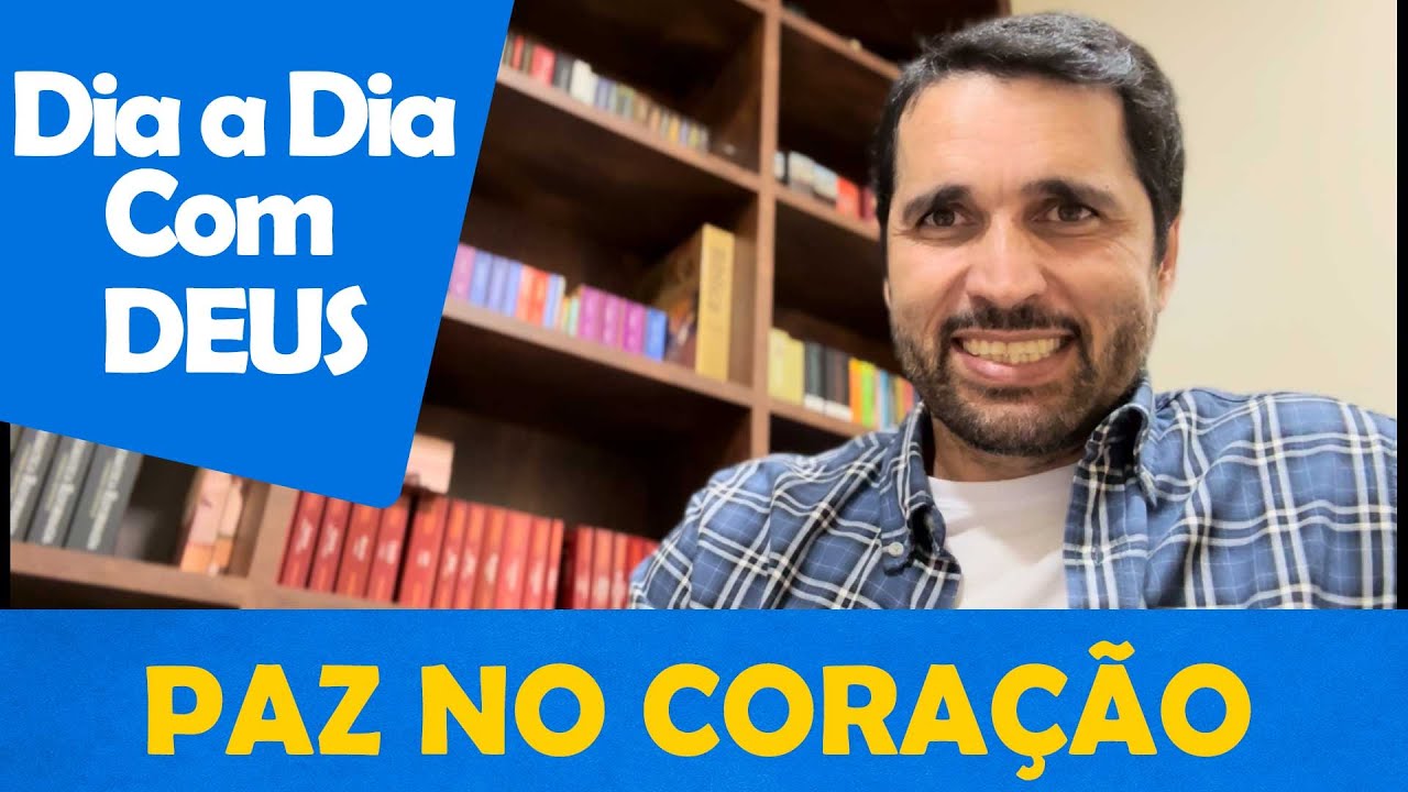 DIA A DIA COM DEUS - Como Ter Paz no Coração