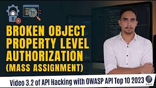 Broken Object Property Level Authorization - (Mass Assignment) - Video 3.2: API Hacking