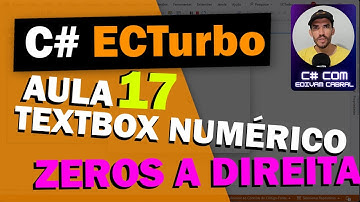 C# TextBox Numericos Remover Zeros a Direita | Curso de C Sharp Framework ECTurbo Aula 17