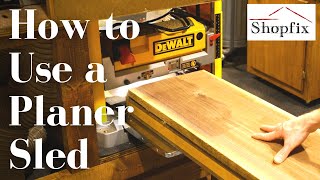 How To Use A Planer Sled