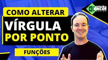 Como Alterar Vírgula por Ponto no Excel