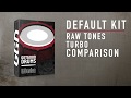 Ggd invasion  raw tones vs turbo comparison default kit