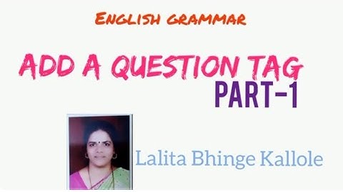 Add a question tag||Part-1||English Grammar||Lalita Bhinge Kallole||