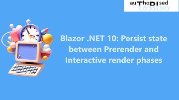 Blazor .NET 10: Persist state between Prerender and Interactive render phases