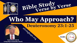 Who May Approach? -  Deuteronomy 23:1-25    - Living Hope Today