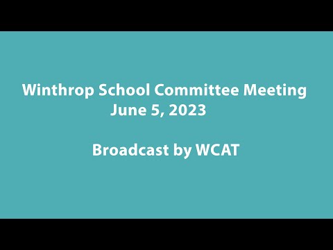 Winthrop School Committee 06-05-23