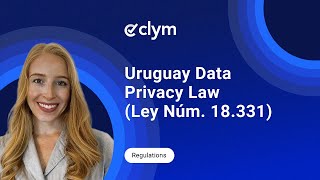 Uruguay Data Protection Law Explained: Your Quick Guide to Ley Nº 18.331