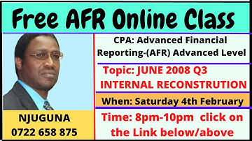 CPA- AFR-INTERNAL RECONSTRUCTION LESSON 6-CALL 0722 658875 FOR ONLINE CLASSES OR PRE RECORDED VIDEOS