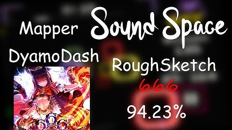 RoughSketch - 666 |  94.23% Sound Space