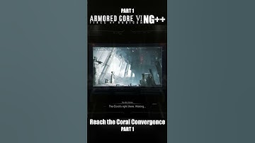 Reach the Coral Convergence Part 1 | Armored Core 6 NG++ #ArmoredCore6 #ArmoredCoreVI #ArmoredCore