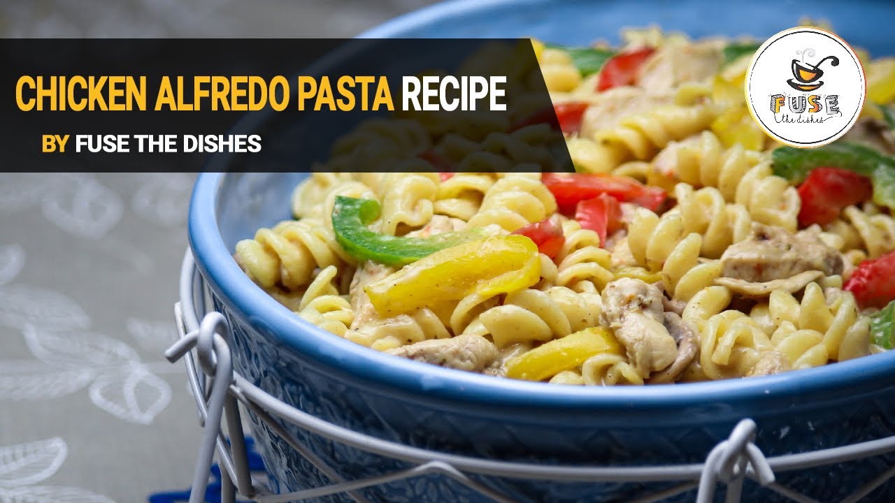Chicken Alfredo Pasta by Fuse The Dishes - Rotini Pasta - White Sauce ...