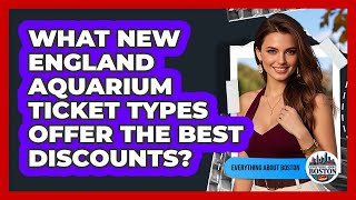 What New England Aquarium Ticket Types Offer The Best Discounts? - Everything About Boston