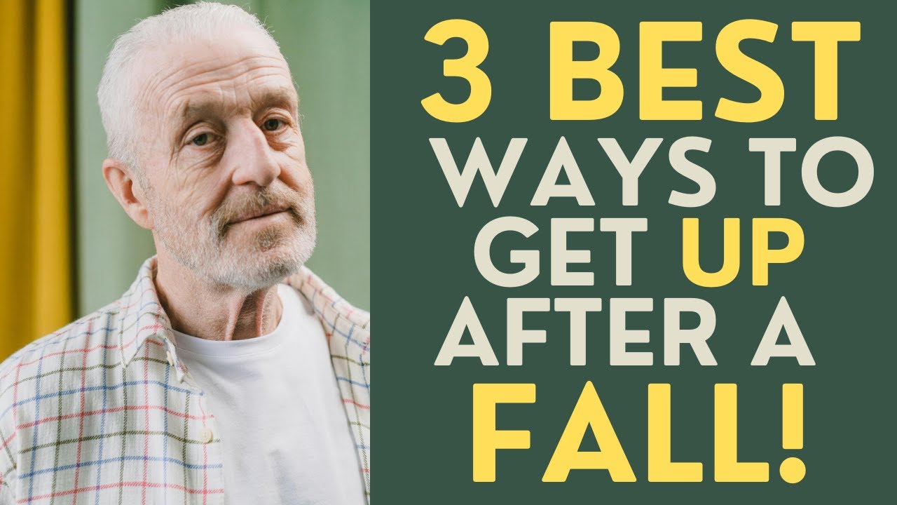 Seniors: The 3 Best Ways to Get Up After a Fall! - YouTube