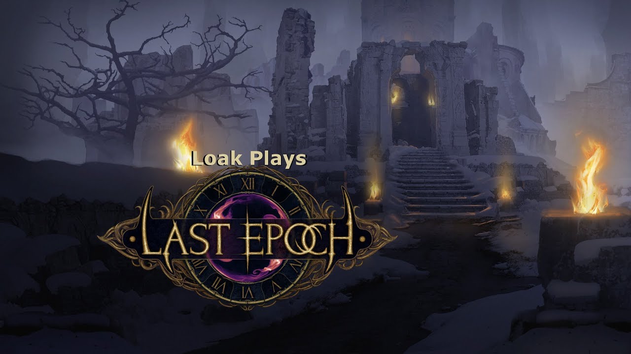 Last Epoch - Going in Blind with the Sorcerer