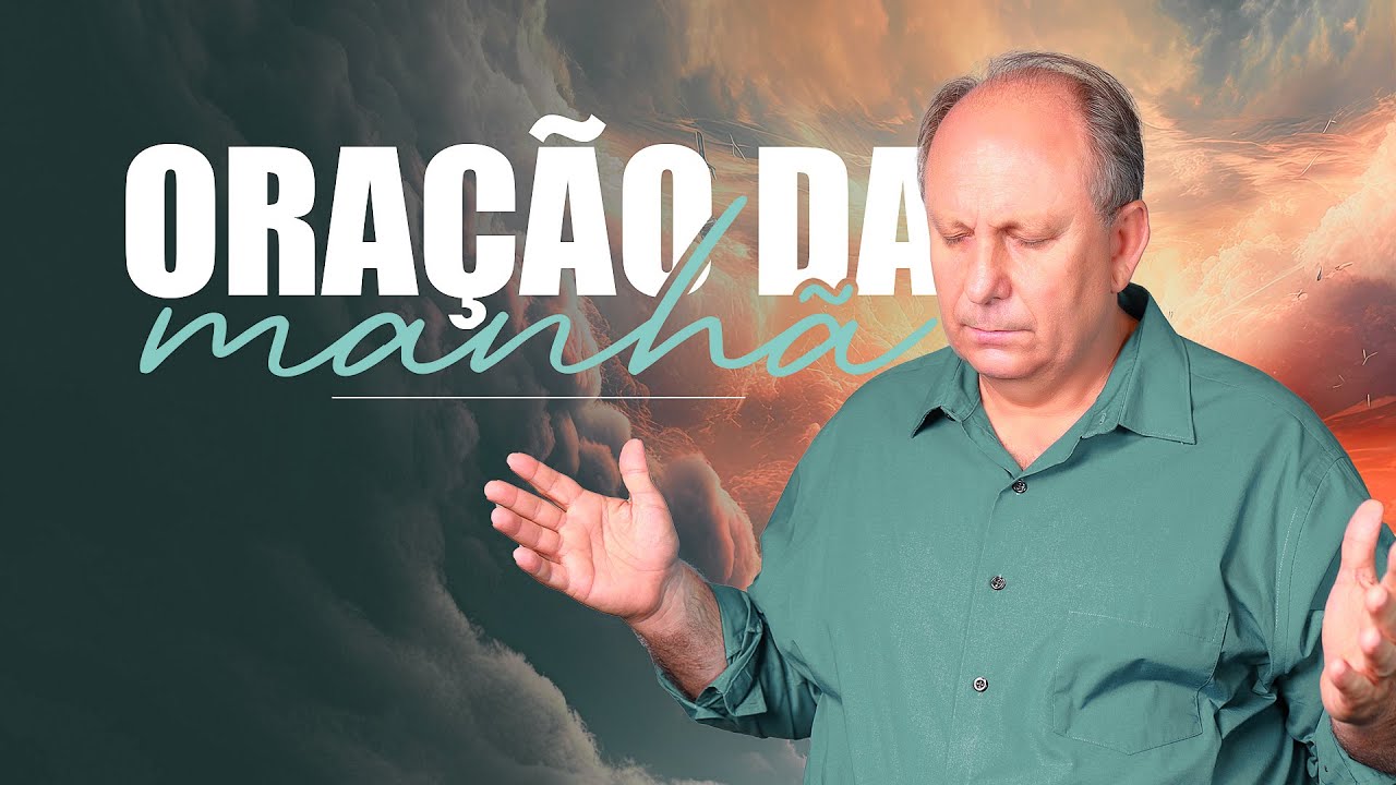 ESSA DOR MEXEU COM DEUS - Oração da Manhã