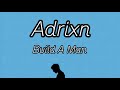 Adrixn  build a man official audio