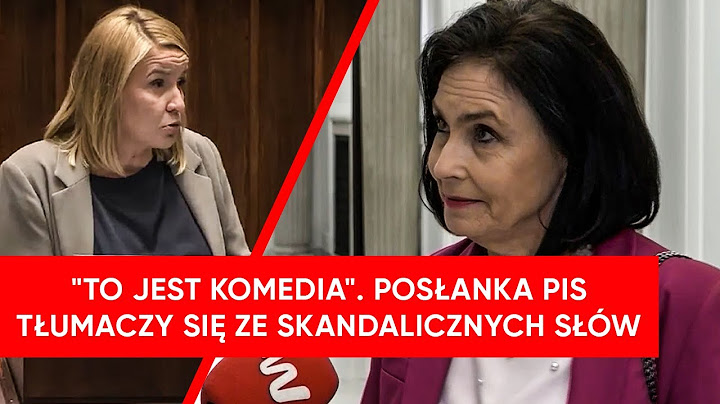 Skandaliczne słowa w Sejmie. Posłanka PiS tłumaczy się: To jest komedia