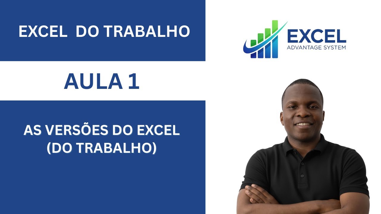 AULA 1 — AS VERSÕES DO EXCEL (DO TRABALHO)