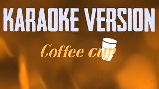 Anthony Lazaro - Coffee Cup (Karaoke Version)