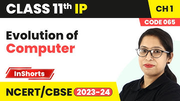 Evolution of Computer - Computer System | Class 11 Informatics Practices Chapter 1 #inshorts #2024