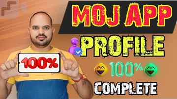 MOJ APP PROFILE 100% KAISE KAREN । HOW TO UPDATE MOJ PROFILE । JONTY KI TECH ।