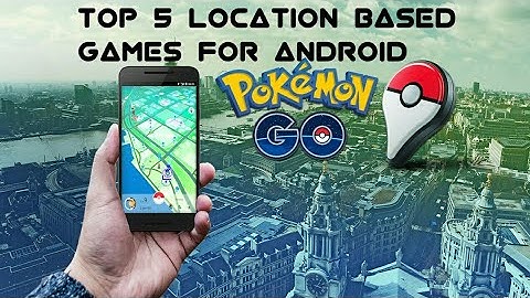 Top 5 Location Based Games For Android