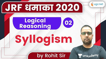 10:30 AM - JRF Dhamaka 2020 (Paper-1) | Logical Reasoning by Rohit Sir | Syllogism