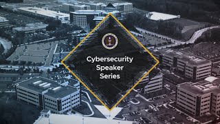 Cybersecurity Speaker Series: 5G Security Impacts National Security