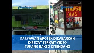 Karyawan Apotek KDA Dikabarkan Dipecat Terkait Video CCTV Tukang Bakso Ditendang