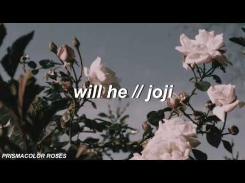 will he lyrics // joji