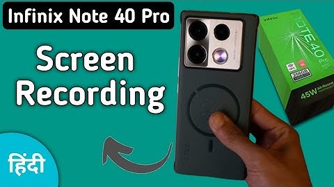 screen recording with sound infinix note 40 Pro, infinix note 40 Pro me screen recording kaise karen