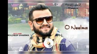 O Neelma O Neelma ||Nati King Kuldeep Sharma || Pahari Song ||