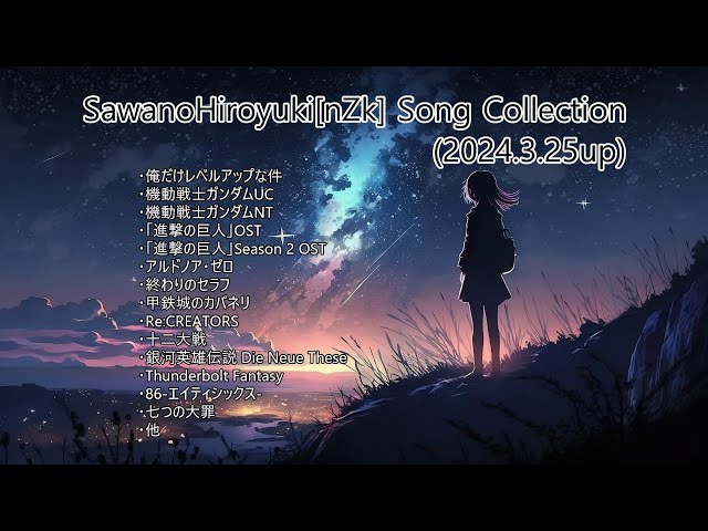 SawanoHiroyuki[nZk] Song Collection (2024.3.25up) class=