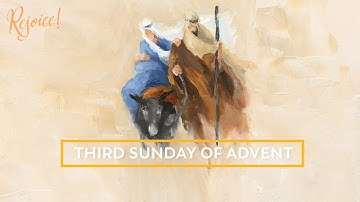 Third Week of Advent Reflection