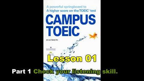 Campus Toeic - Lesson 01 -  Part 1: Check your listening skill