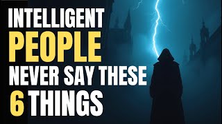 DISCOVER 6 Things An INTELLIGENT Person NEVER SAYS - Stoic Journal - Motivation
