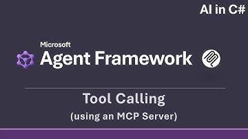 Microsoft Agent Framework - Tool Calling (MCP) [AI in C#]