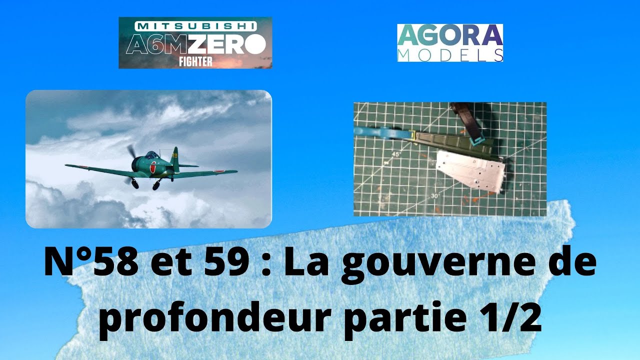 Ep 56 à 57 La gouverne de profondeur 1/2 /A6M Zéro /Agora Model/pack 7 — free download
