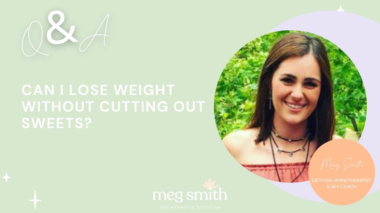 Can I lose weight without cutting out sweets YouTube