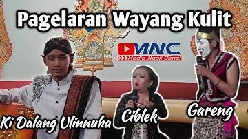 Ki Dalang Ulinnuha Pentas Wayang Kulit Bersama Ciblek dan Gareng