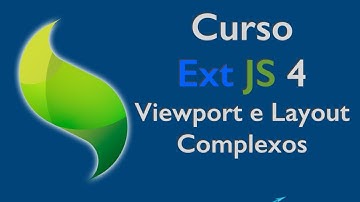 [Curso de ExtJS 4] Aula 43: Viewport e Layouts Complexos