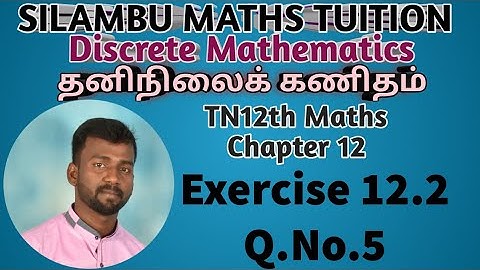 TN12th Maths|Exercise 12.2 Q.No.5|Chapter 12|Discrete Mathematics in tamil|தனிநிலைக் கணிதம் in tamil