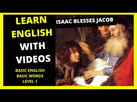 LEARN ENGLISH THROUGH STORY LEVEL 1 - ISAAC BLESSES JACOB.