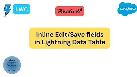 #13 InLineEdit/Save fields in LWC Data table || Salesforce in Telugu