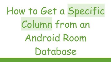 How to Get a Specific Column from an Android Room Database