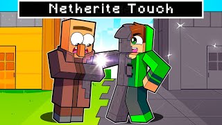 Minecraft, But I Have Netherite Touch!