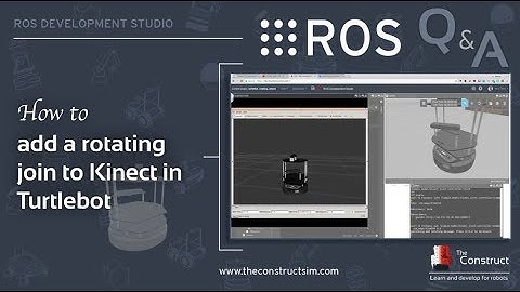 [ROS Q&A] 104 - How to add a rotating join to Kinect in Turtlebot