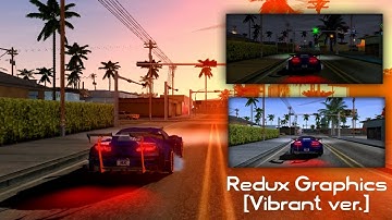 Redux Graphics [Vibrant Ver.] [GTA SA Android MOD]